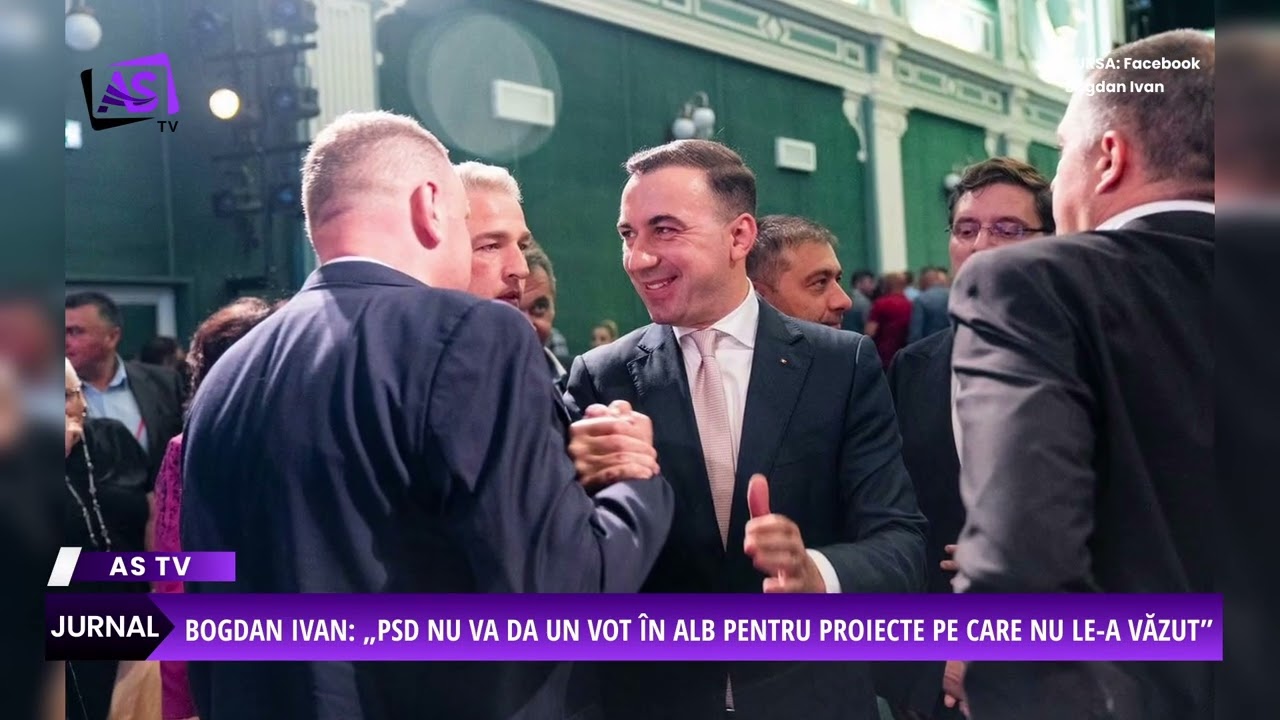 Bogdan Ivan: „PSD nu va da un vot în alb pentru proiecte pe care nu le-a văzut”