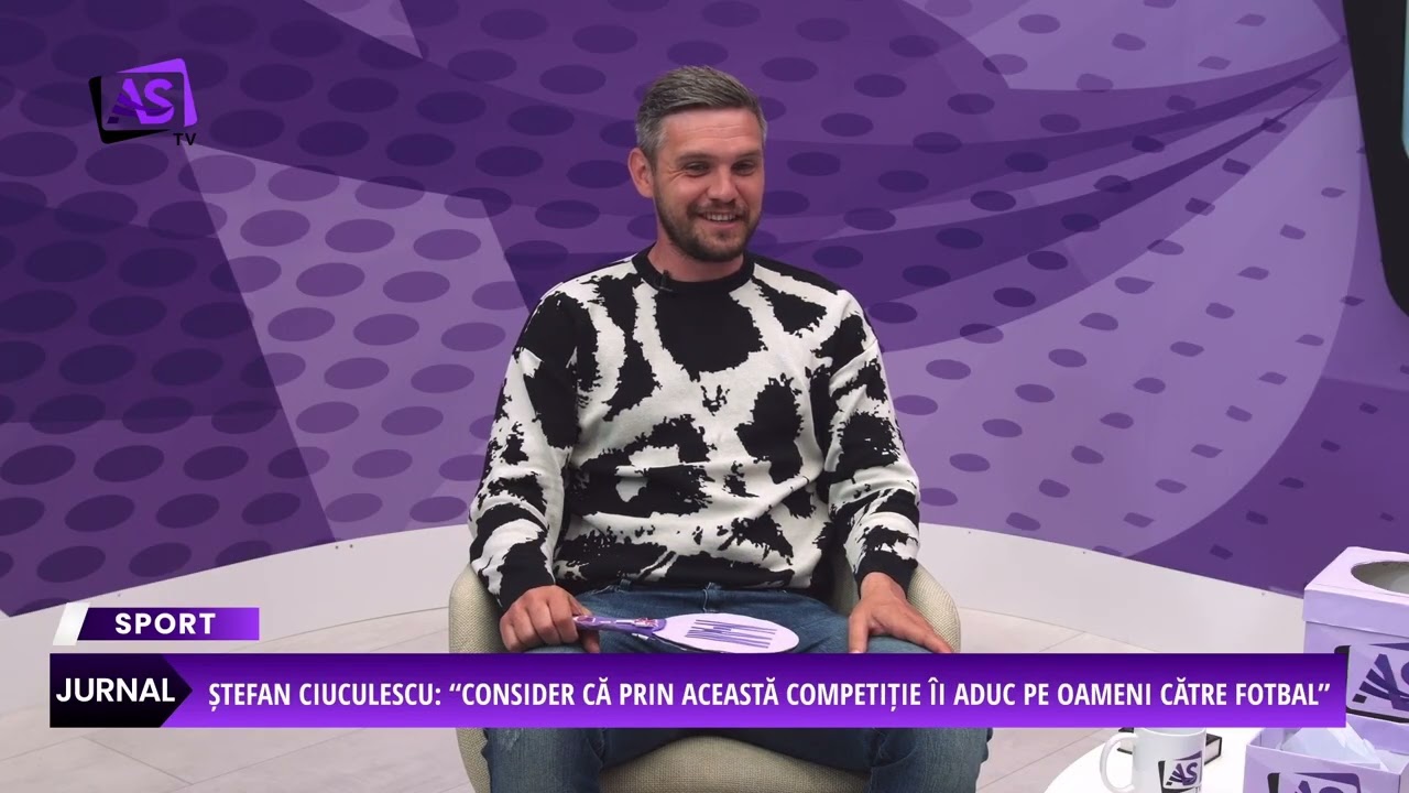 Ștefan Ciuculescu: “Consider că prin această competiție îi aduc pe oameni către fotbal”