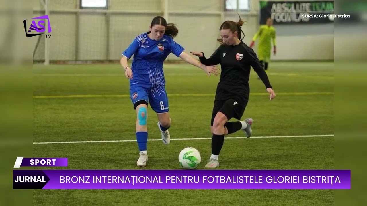 Bronz internațional pentru fotbalistele Gloriei Bistrița